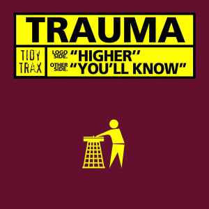 Trauma - Higher / You'll Know
