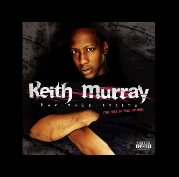 Keith Murray – Rap-Murr-Phobia (The Fear Of Real Hip-Hop) (2007