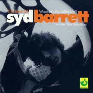 Syd Barrett - The Best Of Syd Barrett - Wouldn't You Miss Me? album cover