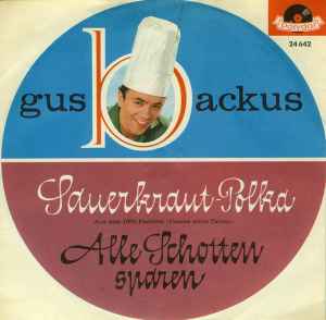 Gus Backus - Sauerkraut-Polka / Alle Schotten Sparen