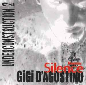 Underconstruction 2 Silence Remix - Gigi D'Agostino