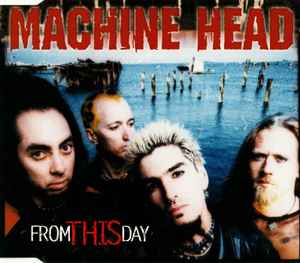 Machine Head (3) - From This Day