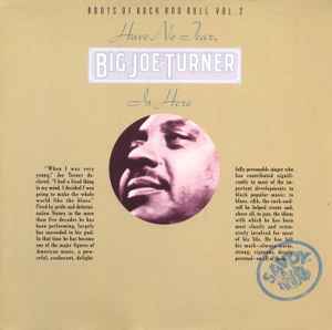 Big Joe Turner - Have No Fear, Big Joe Turner Is Here album cover