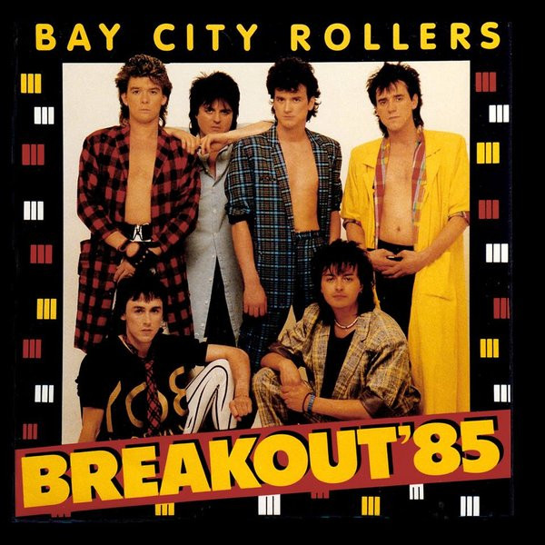 Bay City Rollers – Breakout '85 (2019, CD) - Discogs