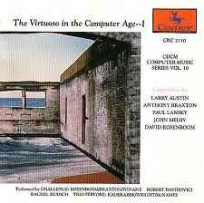 CDCM Computer Music Series Vol. 10: The Virtuoso In The Computer Age I - Various