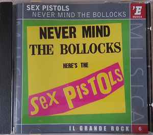 Sex Pistols – Never Mind The Bollocks Here's The Sex Pistols (2002