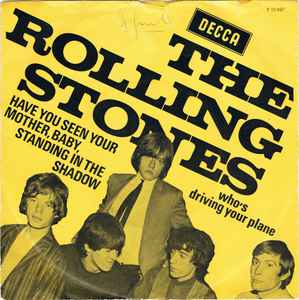 Have You Seen Your Mother, Baby, Standing In The Shadow / Who's Driving Your Plane - The Rolling Stones