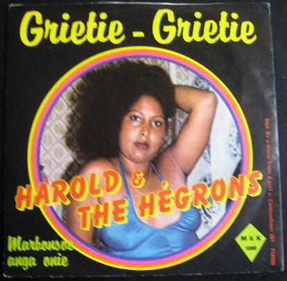 Harold* & The Hégrons – Grietie – Grietie