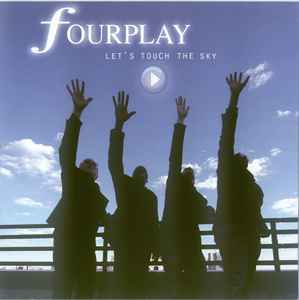 Fourplay (3) - Let's Touch The Sky album cover