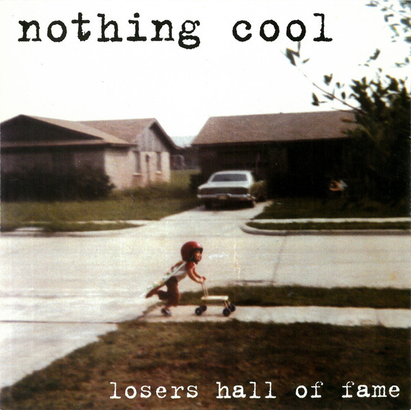 Nothing Cool – Losers Hall Of Fame (1996, Vinyl) - Discogs