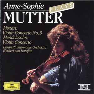 Anne-Sophie Mutter, Mozart, Mendelssohn Anne-Sophie Mozart: Violin Concerto No. 5 / Mendelssohn: Violin Concerto (CD) - Discogs