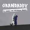 Grandaddy - In A Trance And Wandering Around
