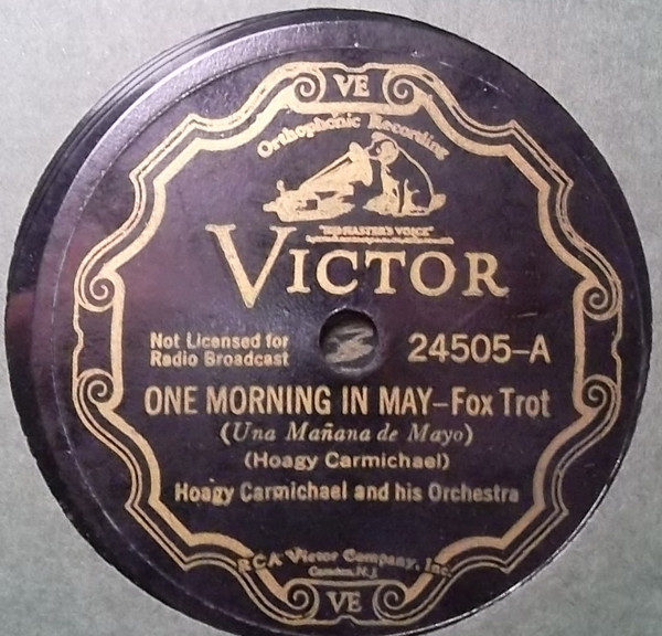 lataa albumi Hoagy Carmichael And His Orchestra Don Bestor and His Orchestra - One Morning In May Armful Of Trouble