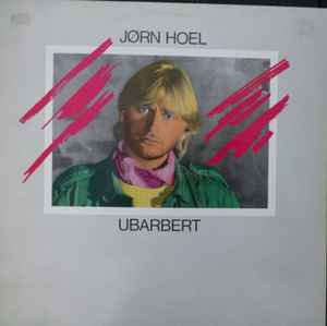 Jørn Hoel - Ubarbert album cover