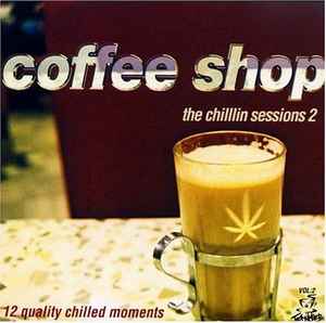 Coffee Shop - The Chillin Sessions 2 - Various
