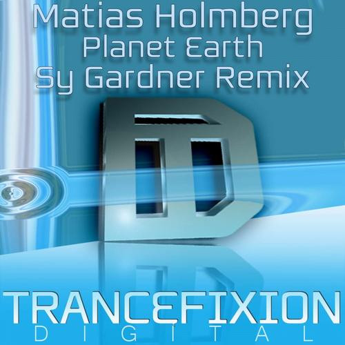 Album herunterladen Matias Holmberg - Planet Earth Sy Gardner Remix