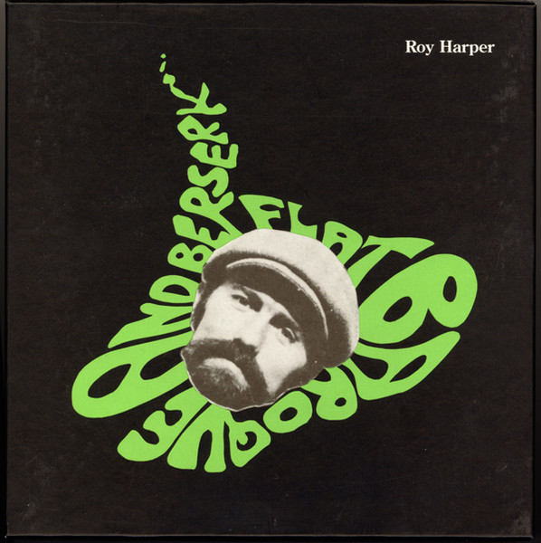 Roy Harper - Flat Baroque And Berserk | Releases | Discogs