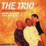 Gonzalo Rubalcaba, Dennis Chambers, Brian Bromberg - The Trio