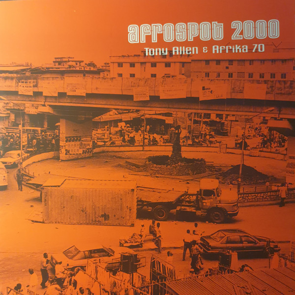 Tony Allen & Afrika 70 – Afrospot 2000 (2000, Vinyl) - Discogs