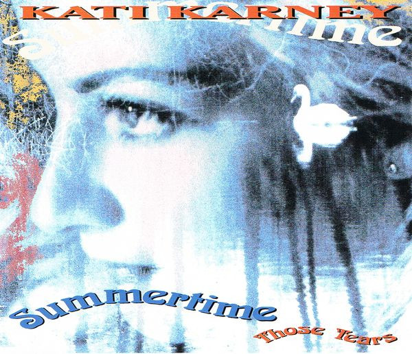 baixar álbum Kati Karney - Summertime Those Tears