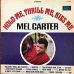 Hold Me, Thrill Me, Kiss Me / Mel Carter