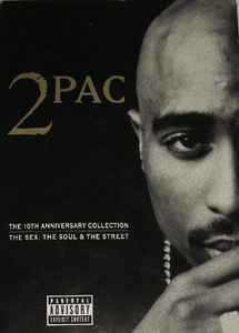 2Pac – The 10th Anniversary Collection (The Sex, The Soul & The