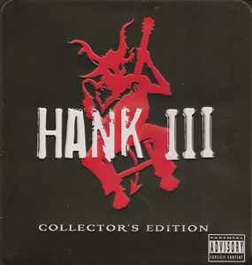 Hank III – Collector's Edition (2008, CD) - Discogs