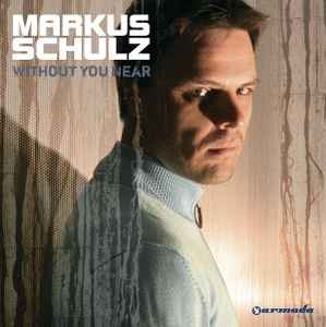 Markus Schulz - Without You Near album cover