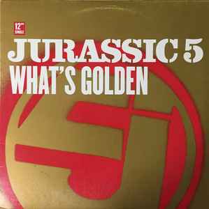 Jurassic 5 - What's Golden album cover