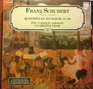 Quinteto En Do Mayor, D. 956 - Franz Schubert - Pau Casals, Quarteto Vegh