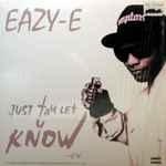 Eazy-E – Just Tah Let U Know (1995, Vinyl) - Discogs