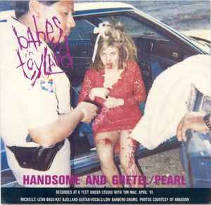 Handsome And Gretel / Pearl - Babes In Toyland