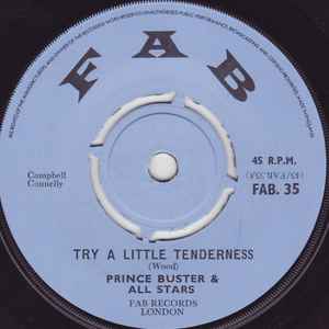Prince Buster & All Stars* - Try A Little Tenderness / All My Loving