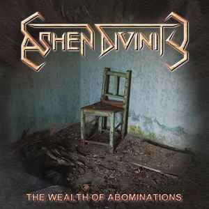 Ashen Divinity - The Wealth Of Abominations album cover