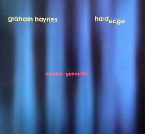 Graham Haynes / Hardedge - Austere Geometry album cover