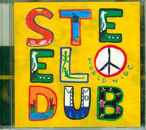 Steel Dub - Steel Love - World Wide (2004, CD) - Discogs