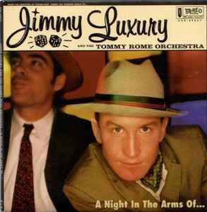 Jimmy Luxury The Tommy Rome Orchestra A Night In The Arms Of