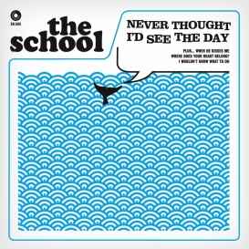 The School (2) - Never Thought I'd See The Day album cover