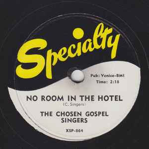 Chosen Gospel Singers - No Room In The Hotel / I'm Goin' Back With Him album cover