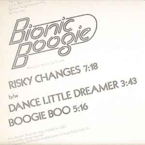 Bionic Boogie - Risky Changes / Dance Little Dreamer / Boogie Boo