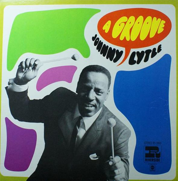 Johnny Lytle – A Groove (1967, Vinyl) - Discogs