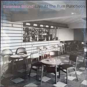 Swansea Sound - Live At The Rum Puncheon album cover