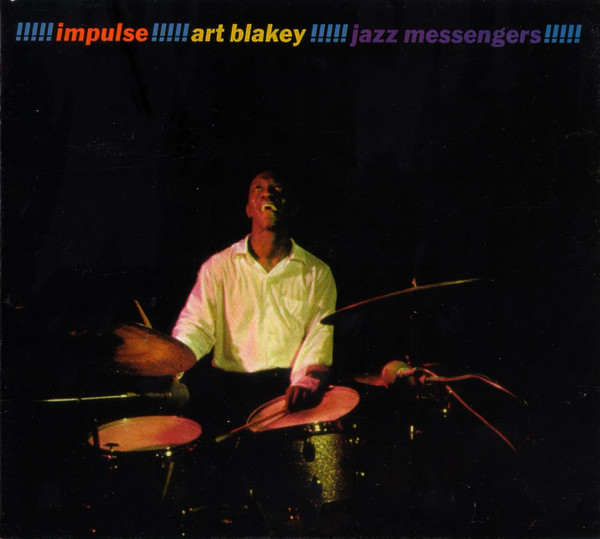 Art Blakey And The Jazz Messengers   Impulse  Art Blakey  Jazz  Messengers  1996 Digipak CD - Discogs