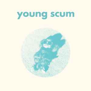 Young Scum - Young Scum