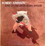 Cover of King Of The Delta Blues Singers, 1970, Vinyl