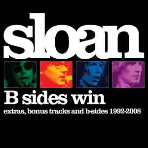 Sloan B Sides Win Extras Bonus Tracks B Sides 1992 2008