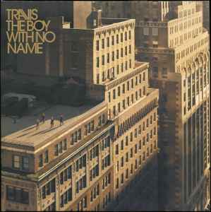 Travis – The Boy With No Name (2007, Vinyl) - Discogs