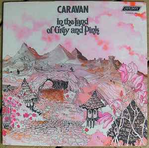 Caravan – In The Land Of Grey And Pink (1971, Gatefold, Vinyl 