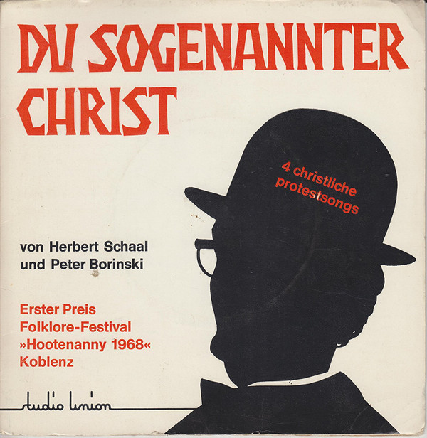 baixar álbum Herbert Schaal, Peter Borinski - Du Sogenannter Christ 4 Christliche Protestsongs