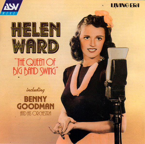 Helen Ward – The Queen Of Big Band Swing (CD)